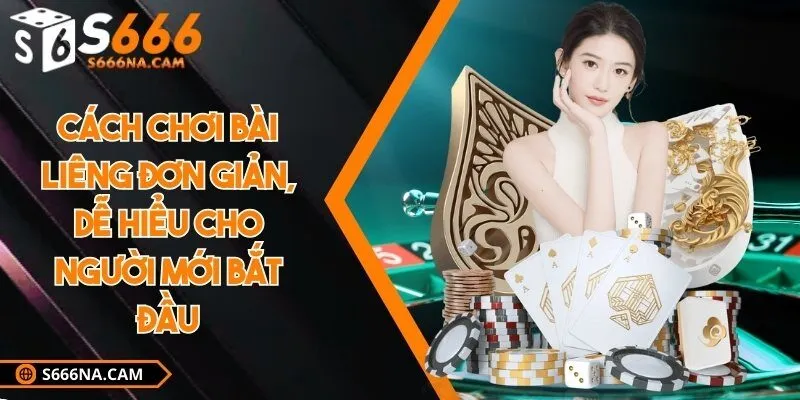 Cách chơi bài liêng đơn giản, dễ hiểu cho người mới bắt đầu