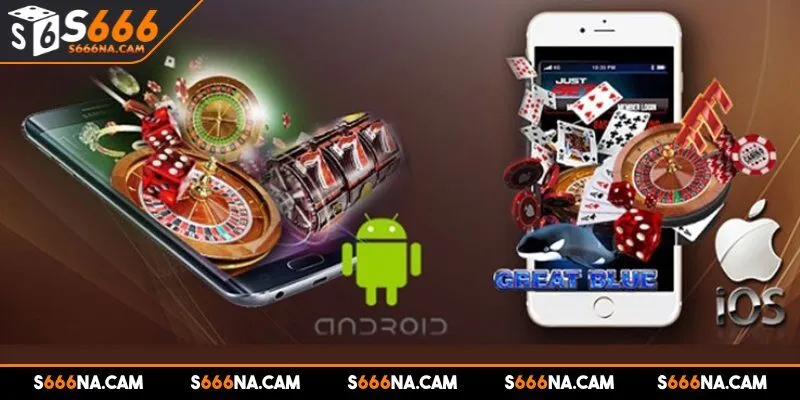 Lý do hấp dẫn đáng chú ý để tải app S666